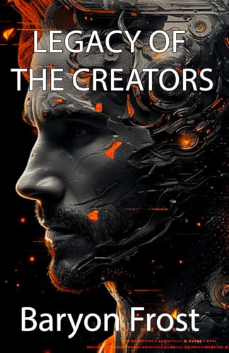 Legacy of the Creators Legacy of the Creators von Self-publisher