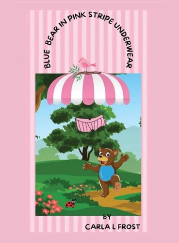 Blue Bear in Pink Stripe Underwear Blue Bear in Pink Stripe Underwear von Parker Publishers