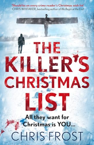 THE KILLER’S CHRISTMAS LIST: The instant bestseller: a gripping new festive detective crime thriller novel with a chilling twist, from winter 2023 (DI Tom Stonem) von HarperNonFiction