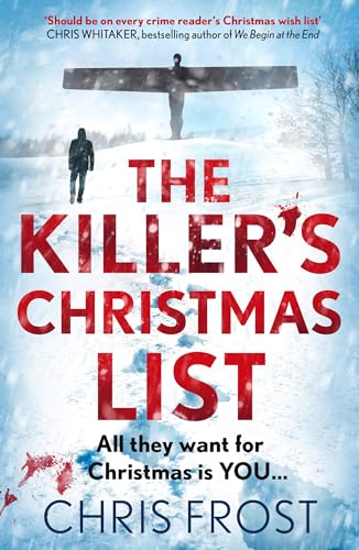 THE KILLER’S CHRISTMAS LIST: The instant bestseller: a gripping new festive detective crime thriller novel with a chilling twist, from winter 2023 (DI Tom Stonem) von HarperNonFiction