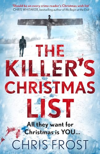 THE KILLER’S CHRISTMAS LIST: The instant bestseller: a gripping new festive detective crime thriller novel with a chilling twist, from winter 2024 (DI Tom Stonem)