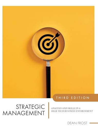 Strategic Management: Analysis and Skills in a High Tech Business Environment von Cognella Academic Publishing