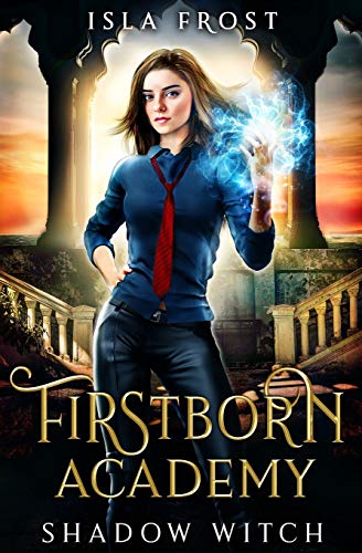 Firstborn Academy: Shadow Witch von Jfp Press