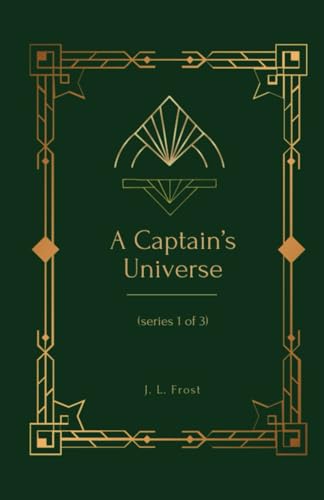 A Captain's Universe: (Captain Series 1 of 3) von Independently published
