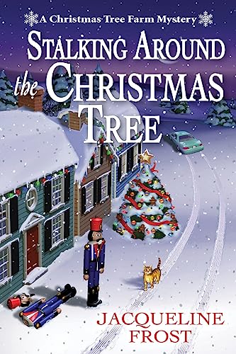 Stalking Around the Christmas Tree (A Christmas Tree Farm Mystery, Band 4)