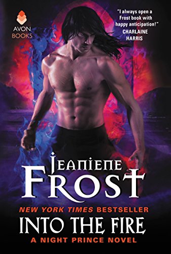 Into the Fire: A Night Prince Novel Into the Fire: A Night Prince Novel