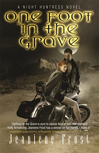 One Foot in the Grave: A Night Huntress Novel One Foot in the Grave: A Night Huntress Novel von Gollancz
