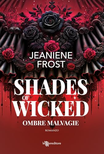 Shades of wicked. Ombre malvagie (Narrativa) von Leggereditore