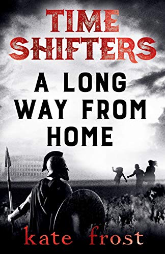 Time Shifters: A Long Way From Home: (Time Shifters Book 2)