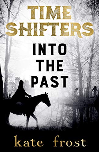 Time Shifters: Into the Past von Lemon Tree Press