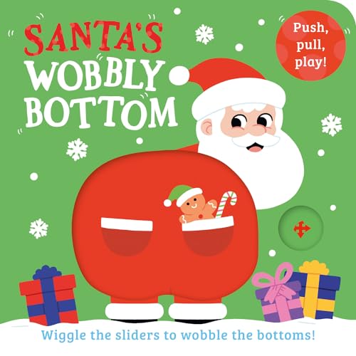 Santa’s Wobbly Bottom: A fun-filled new novelty board book series with sliders to wobble. (WOBBLY BOTTOMS) von Farshore