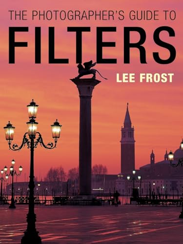 The Photographer's Guide to Filters von David & Charles