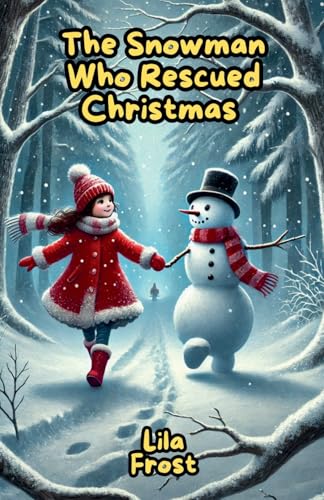 The Snowman Who Rescued Christmas