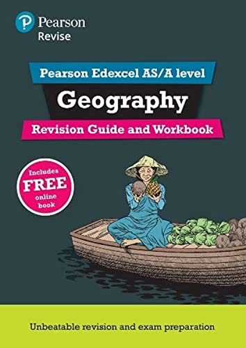 REVISE Pearson Edexcel AS/A Level Geography Revision Guide & Workbook: includes online edition (Revise Edexcel GCE Geography 16)