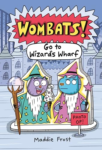 Go to Wizard's Wharf (WOMBATS!)