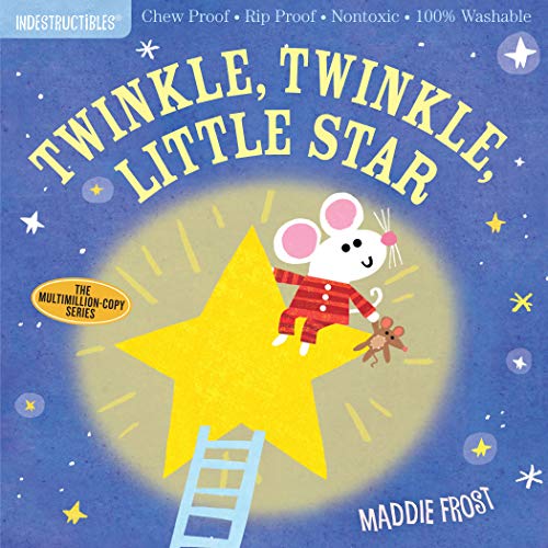 Indestructibles: Twinkle, Twinkle, Little Star: Chew Proof - Rip Proof - Nontoxic - 100% Washable (Book for Babies, Newborn Books, Safe to Chew)