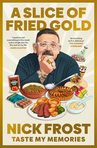 A Slice of Fried Gold: Taste my Memories von BLINK Publishing