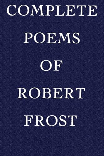 Complete Poems of Robert Frost Complete Poems of Robert Frost von Perigee Books