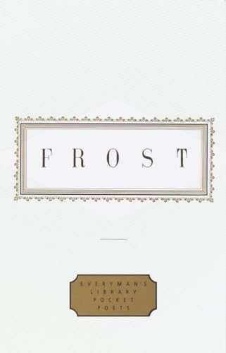 Frost: Poems: Edited by John Hollander (Everyman's Library Pocket Poets Series)