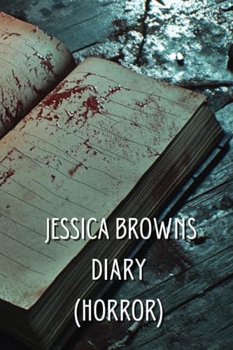 Jessica Browns Diary (HORROR) von Robert Frost
