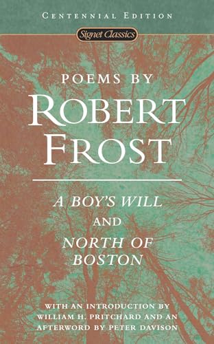 Poems by Robert Frost: A Boy's Will and North of Boston (Signet Classics) von Signet
