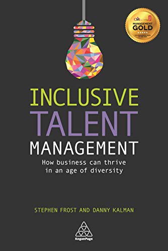 Inclusive Talent Management: How Business can Thrive in an Age of Diversity von Kogan Page