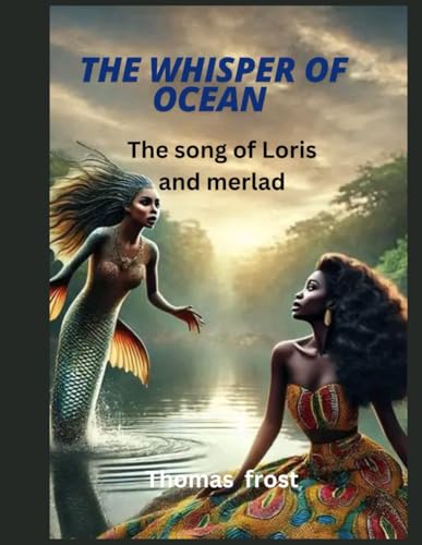 THE WHISPER OF OCEAN: The song of Loris and the merlad von Independently published