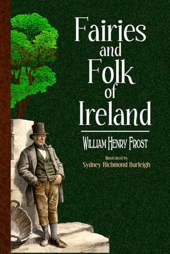 Fairies and Folk of Ireland von Independently published