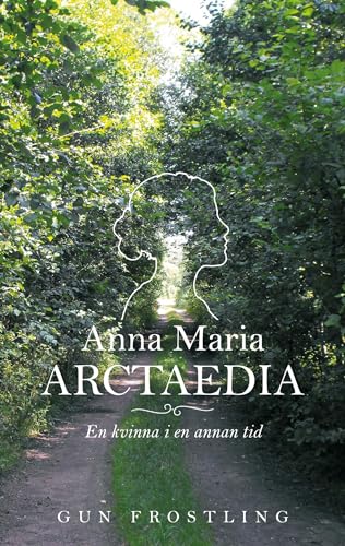 Anna Maria Arctaedia: En kvinna i en annan tid von BoD – Books on Demand – Schweden
