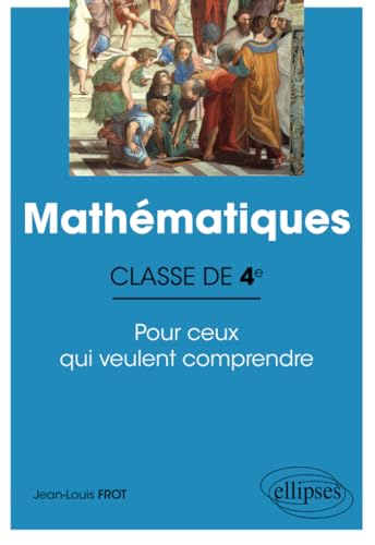 Mathématiques - Classe de quatrième - Pour ceux qui veulent comprendre
