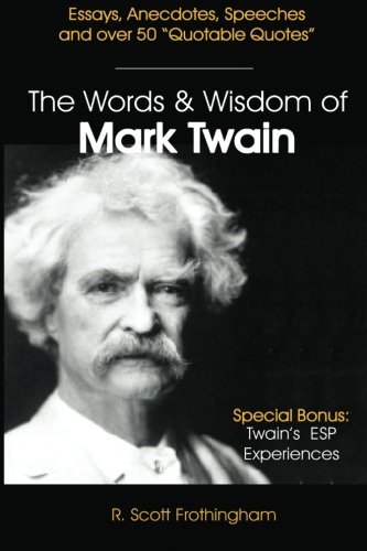 The Words and Wisdom of Mark Twain