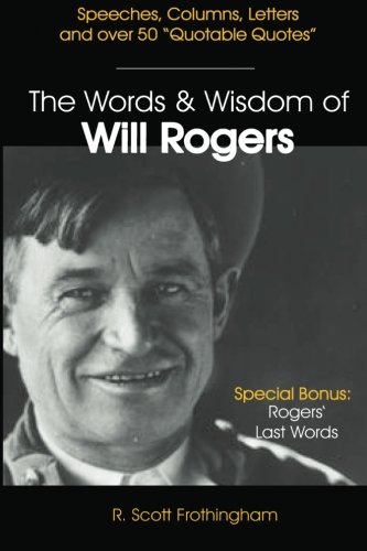 The Words and Wisdom of Will Rogers