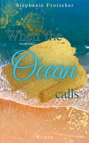 When the Ocean calls (Water-Dilogie) von BoD – Books on Demand