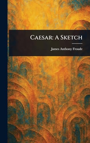 Caesar: A Sketch Caesar: A Sketch von Anson Street Press