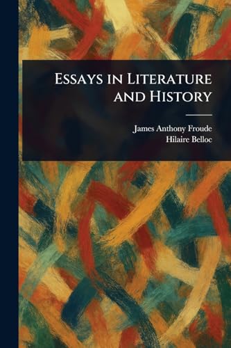 Essays in Literature and History Essays in Literature and History von Anson Street Press
