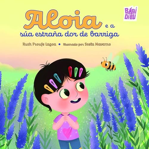 Aloia e a súa estraña dor de barriga (LA MIRADA DE DANIEL, Band 0) von BABIDI-BÚ