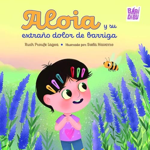 Aloia y su extraño dolor de barriga (LA MIRADA DE DANIEL, Band 0) von BABIDI-BÚ