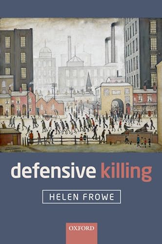 Defensive Killing: An Essay on War and Self-Defence von Oxford University Press