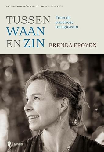 Tussen waan en zin: toen de psychose terugkwam