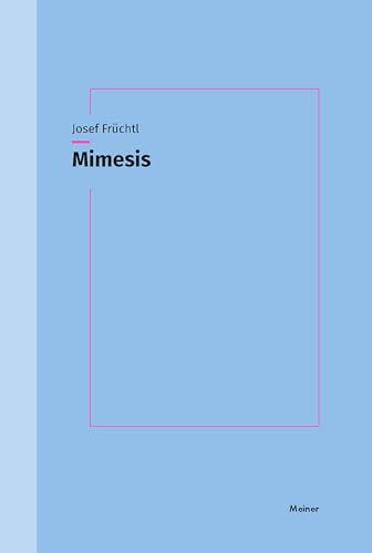 Mimesis: Konstellation eines Zentralbegriffs bei Adorno