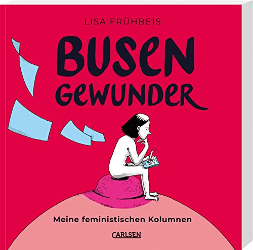 Busengewunder: Meine feministischen Kolumnen