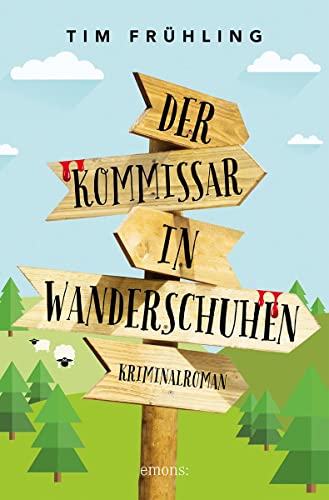 Der Kommissar in Wanderschuhen: Kriminalroman (Kommissar Daniel Rohde) von Emons Verlag