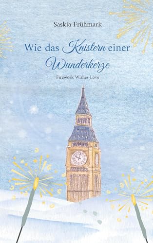 Wie das Knistern einer Wunderkerze: Firework Wishes Love von BoD – Books on Demand