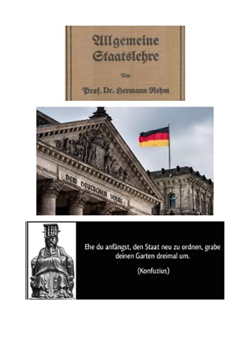 Allgemeine Staatslehre von Prof. Dr. Hermann Rehm: Originalausgabe aus dem Jahr 1907 mit Vorwort von Peter Frühwald zur Rechtslage in Deutschland von Neopubli GmbH