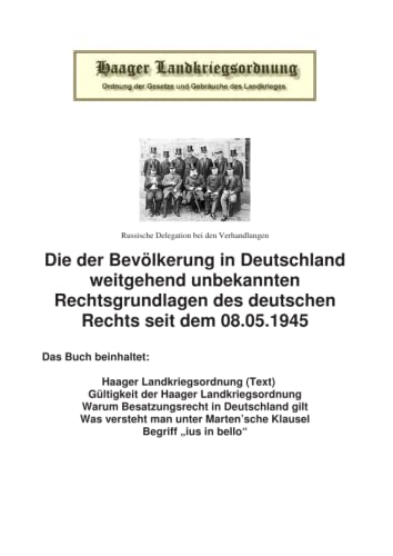 Die Haager Landkriegsordnung: Die der Bevölkerung in Deutschland weitgehend unbekannten Rechtsgrundlagen des deutschen Rechts seit dem 08.05.1945 von Neopubli GmbH