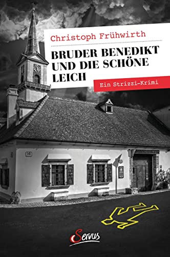 Bruder Benedikt und die schöne Leich: Ein Strizzi-Krimi von Servus