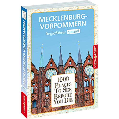 1000 Places-Regioführer Mecklenburg-Vorpommern (1000 Places To See Before You Die): Spezial von Vista Point