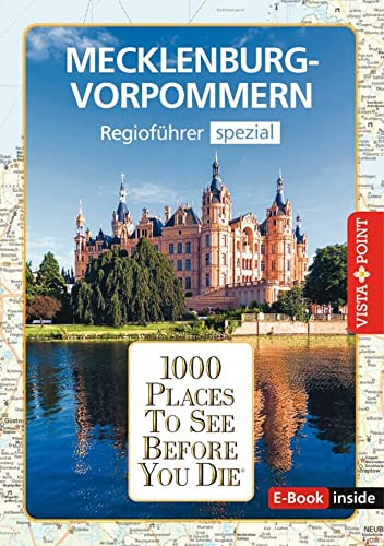 1000 Places-Regioführer Mecklenburg-Vorpommern: Regioführer spezial (E-Book inside) (1000 Places To See Before You Die) von Vista Point