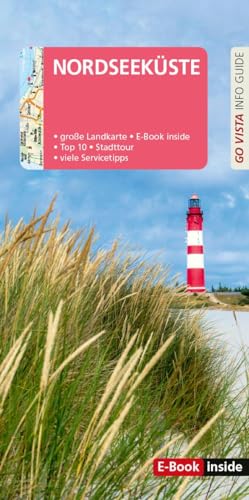 GO VISTA: Reiseführer Nordseeküste: Mit Faltkarte und E-Book inside GO VISTA: Reiseführer Nordseeküste: Mit Faltkarte und E-Book inside