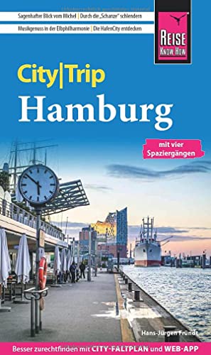 Reise Know-How CityTrip Hamburg: Reiseführer mit Stadtplan, 4 Spaziergängen und kostenloser Web-App von Reise Know-How Verlag Peter Rump GmbH